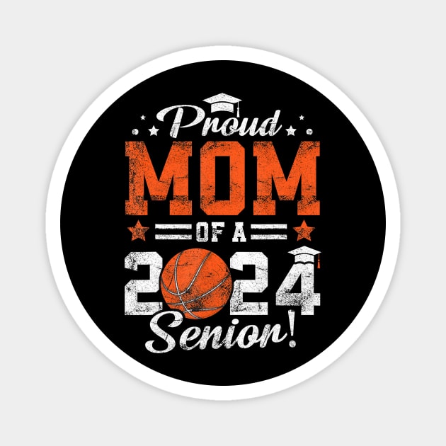 Proud Mom Of A 2024 Senior Graduate 2024 Basketball Magnet by angelawood